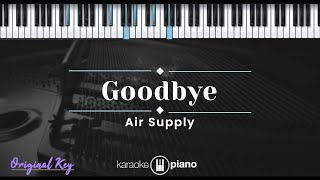 Goodbye – Air Supply (KARAOKE PIANO - ORIGINAL KEY)