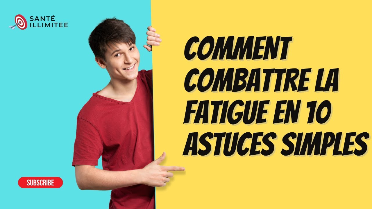 10 ASTUCES NATURELLES TRES EFFICACES POUR COMBATRE LA FATIGUE ET ...