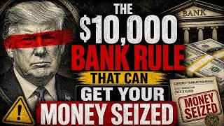 💰 The $10,000 Bank Rule That Can Get Your Money Seized ⚠️