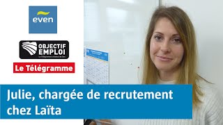 Objectif Emploi - Portrait de Julie, chargée de recrutement chez Laïta