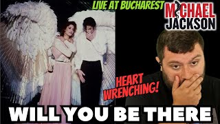 Will You Be There - Michael Jackson | LIVE AT BUCHAREST REACTION