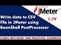 Jmeter Tutorials | Write data to CSV file in Jmeter using BeanShell PostProcessor Jmeter Tutorials | Write data to CSV file in Jmeter using BeanShell PostProcessor