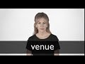 How to pronounce VENUE in British English