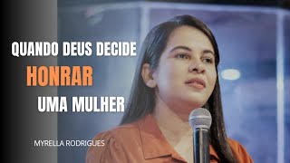 Juízes 4 -Quando Deus decide honrar uma Mulher| Myrella Rodrigues