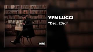 YFN Lucci - Dec. 23rd [ Audio]