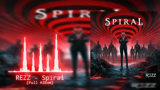 REZZ - Spiral [Full Album]