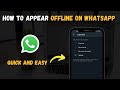 ✅ How To Appear Offline On WhatsApp - WhatsApp Offline Mode 2022