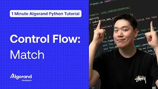 Control Flow: Match | 1 Minute Algorand Python Tutorial