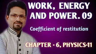 Chapter 6 physics class 11 II Work power energy II Coefficient of restitution II  maharaj institute