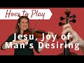 Jesu, Joy of Man's Desiring | JS Bach | Play Along Violin Tutorial