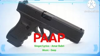 PAAP |Amar Babri |Music-The Devil Latest punjabi Rap #rapsong |#💥#nirvairpannu #newpunjabisong
