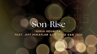 Son Rise | Himig Heswita featuring Jeff Miraflor SJ and Tinig San Jose
