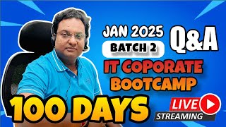 Live Streaming - 34 | Q \u0026 A on 100 Days IT Corporate Bootcamp Batch -2 | Starting 21st Jan 2025