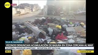 VES: vecinos denuncian acumulación de basura en varios puntos del distrito [VIDEO]