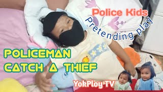 Pretending play to be a policeman, Let's catch the thief,