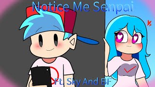 Friday Night Funkin' - NOTICE ME SENPAI! (FNF Animation) Sky and BF