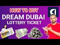 How to purchase dream Dubai lottery ticket online in UAE | #dreamdubai