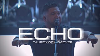 Echo // LIVE // Tauren Wells // COVER