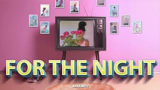 Aja Kahti- For The Night