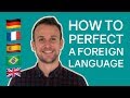 HOW TO PERFECT A FOREIGN LANGUAGE | LA FERPECTION