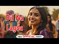 Dil Na Lagda (official video) Solanki Studio Sahawa | New Song 2024