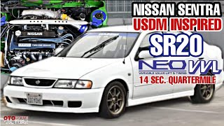 Nissan Sentra USDM Inspired SR20 NEO VVL 14 sec. Quartermile | OtoCulture