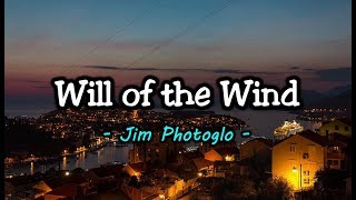 Will of the Wind - Jim Photoglo (KARAOKE VERSION)