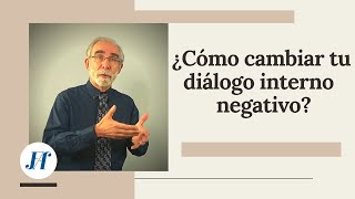 ¿Cómo cambiar tu diálogo interno negativo? 😃😢