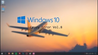 Windows 10 Crazy Error Vol.8