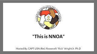 This is NNOA Episode 13: CAPT Roosevelt Rick Wright Jr. PH.D, USN (Ret)