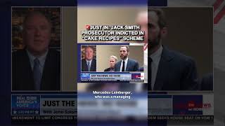 JUST IN: JACK SMITH PROSECUTOR INDICTED IN “CAKE RECIPES” SCHEME