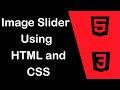 Image Slider Using HTML and CSS | Pure CSS Image Carousel