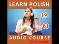 Learn Polish in 30 minutes audio for Beginners Lesson 2/3 all the basic you need to speak in 3 weeks