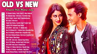 Bollywood Mashup 2021 | Old Vs New Bollywood Mashup Songs | The Bollywood Romantic Mashup Songs 2021