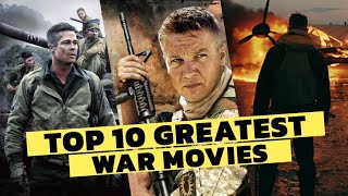 Top 10 Greatest War Movies of All Time