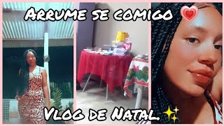 VLOG: Arrume-se comigo para o Natal + Mini Vlog ✨💗