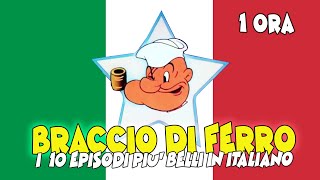 BRACCIO DI FERRO 💪⚓ I 10 EPISODI IN ITALIANO PIÙ BELLI 💪⚓ COMPILATION 1 ORA