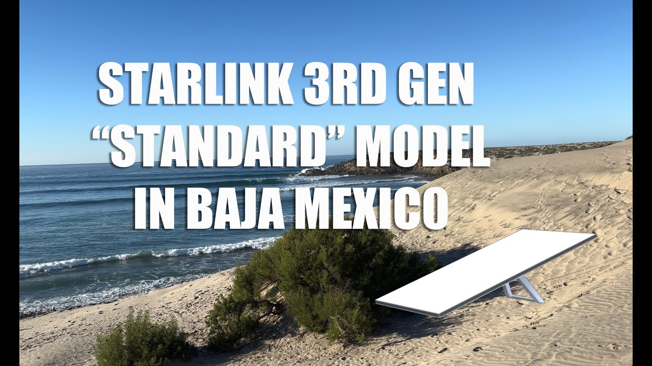 STARLINK Gen3 "Standard" Model Review In Baja Mexico - YouTube