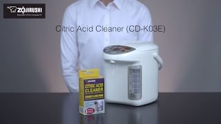 How to clean your Zojirushi Water Boiler & Warmer using Citric Acid Cleaner CD-K03EJU