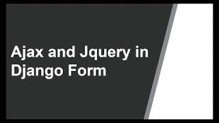 Ajax and Jquery in Django Form | Submit data without page Reload