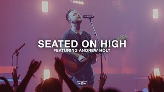 Seated On High (feat. Andrew Holt) // The Belonging Co