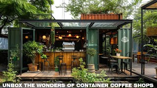 Step Inside These Shipping Container Cafes for a Coffee Experience Like No Other