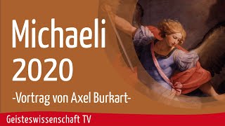 Geisteswissenschaft TV - Michaeli 2020 - Vortrag von Axel Burkart