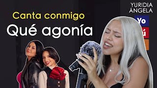 "Qué agonía" (Canta con Kay - VERSIÓN COMPLETA) - Yuridia, Ángela Aguilar