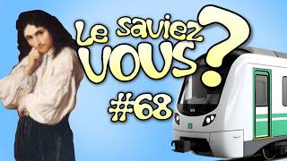 Le Saviez-Vous ? # 68 [Anecdotes Historiques et Insolites]