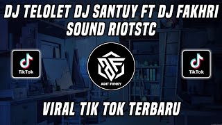 DJ SANTUY FT DJ FAKHRI MARI BERDANSA X TELOLET SOUND RIOTSTC VIRAL TIK TOK TERBARU 2022