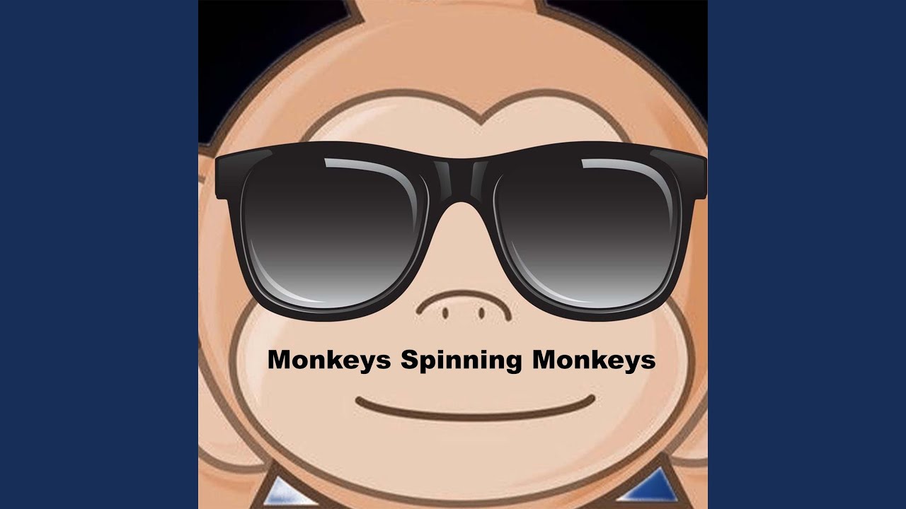 Monkeys Spinning Monkeys (Speed Up) - YouTube