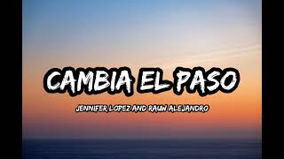 Jennifer Lopez || Rauw Alejandro || Cambia el Paso ||Lyrics