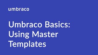 Umbraco Basics: Using Master templates