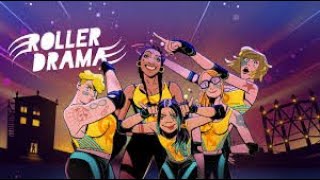 【Roller Drama】All Drama I Did Not Even Get To Play Roller Derby